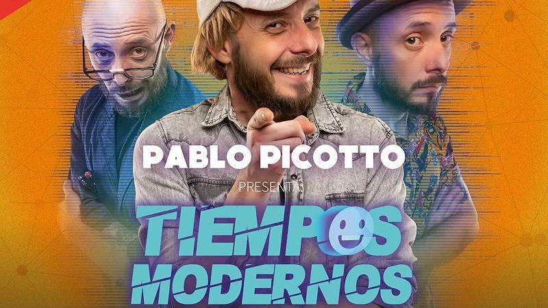 Humor y reflexión: llega “Tiempos Modernos” con Pablo Picotto