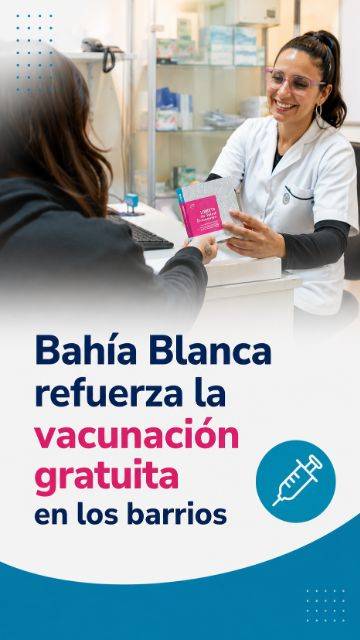 Bahía Abriga: el municipio refuerza la vacunación gratuita en los barrios