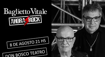 Baglietto y Vitale regresan a Bahía con su álbum "Ahora, Rock"