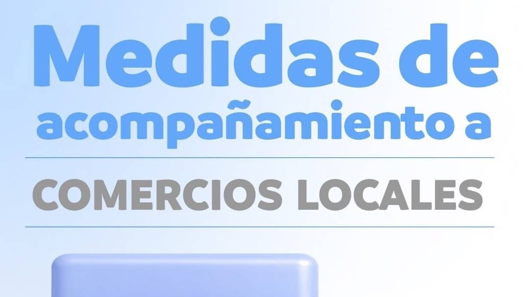 La Municipalidad presentó la moratoria y el Programa de Asistencia Económica para el Comercio Local