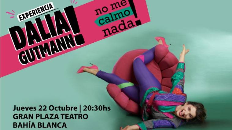 Dalia Gutmann llega a Bahía con un show para reírse de todo eso que no podemos controlar